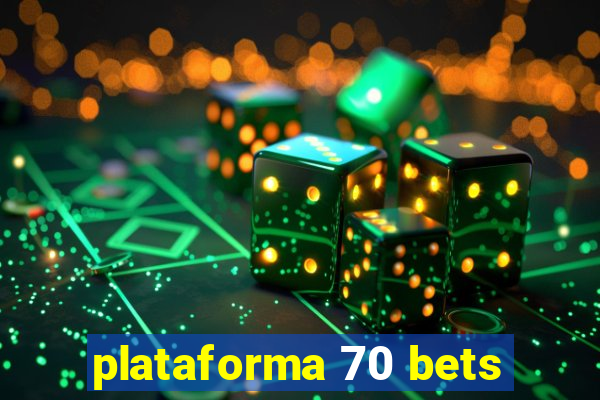 plataforma 70 bets